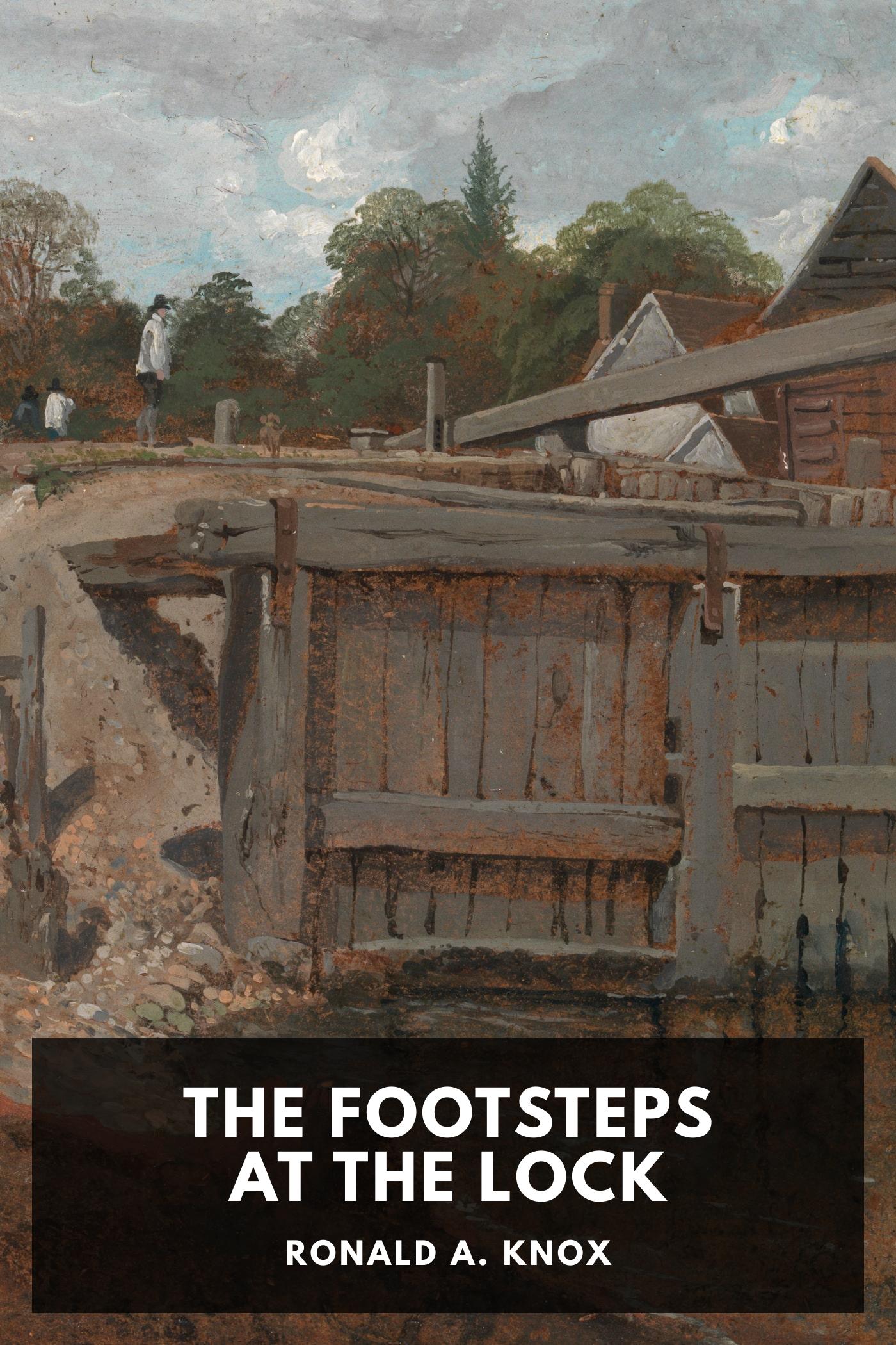 The Footsteps at the Lock - Ronald A. Knox